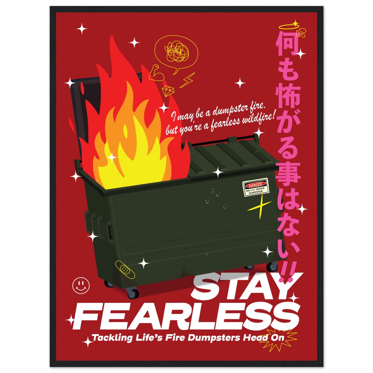 Fearless: Tackling Life's Fire Dumpsters Head On!