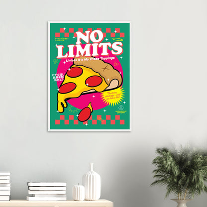 No Limits: Unless It's My Pizza Toppings