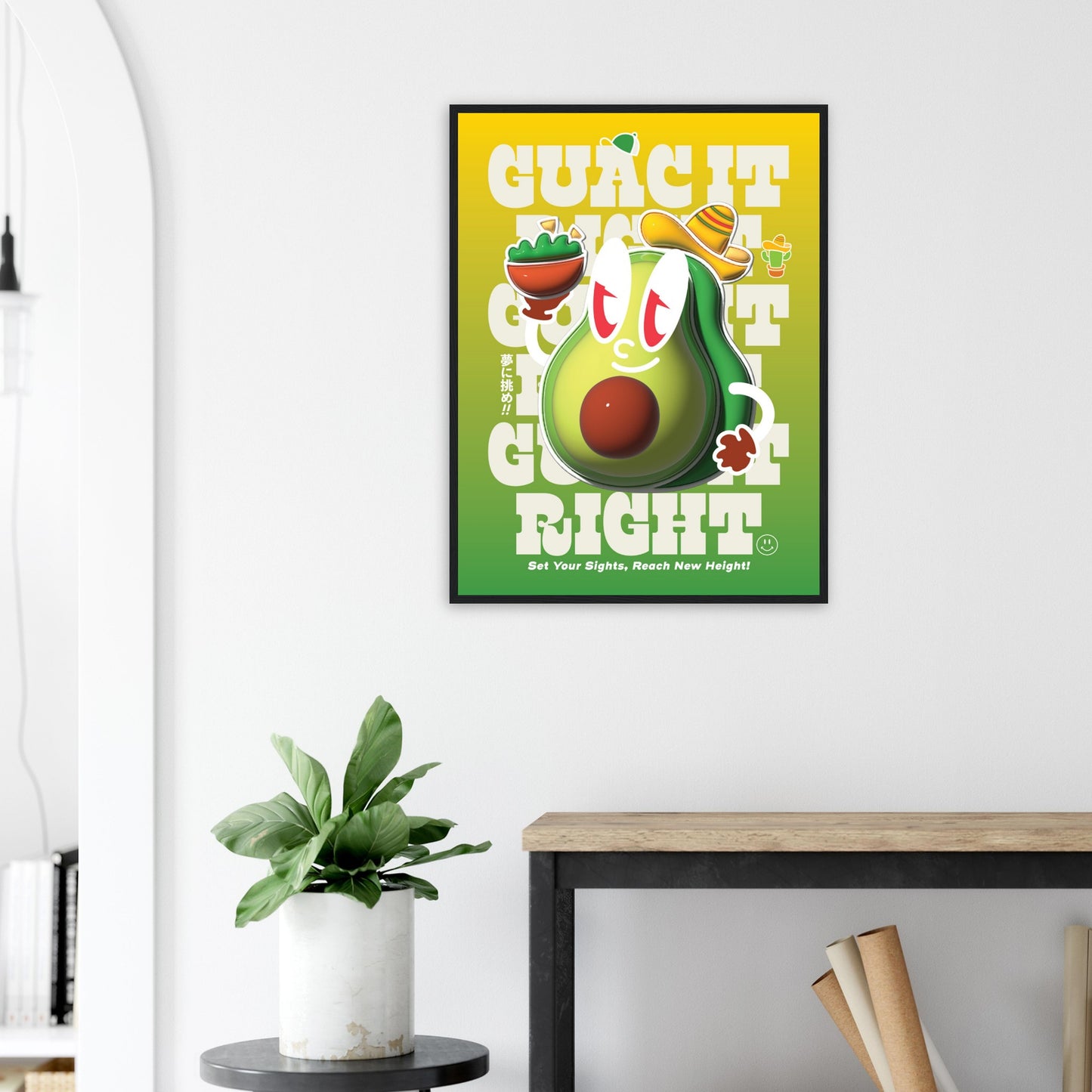 Guac It Right, Set Your Sights, Reach New Height!