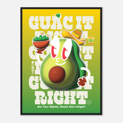 Guac It Right, Set Your Sights, Reach New Height!