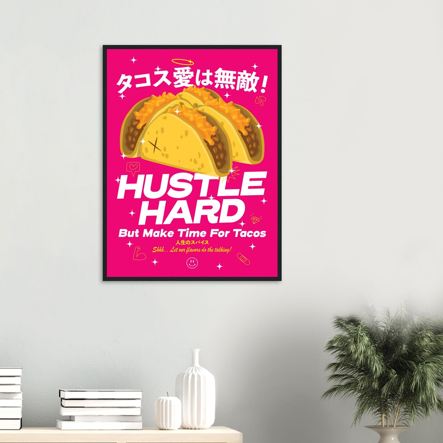 Hustle Hard, But Make Time For Tacos