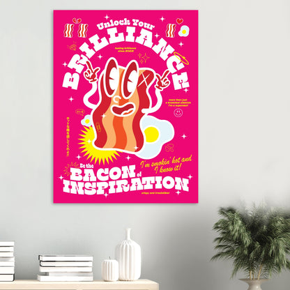 Unlock Your Brilliance: Be The Bacon Of Inspiration