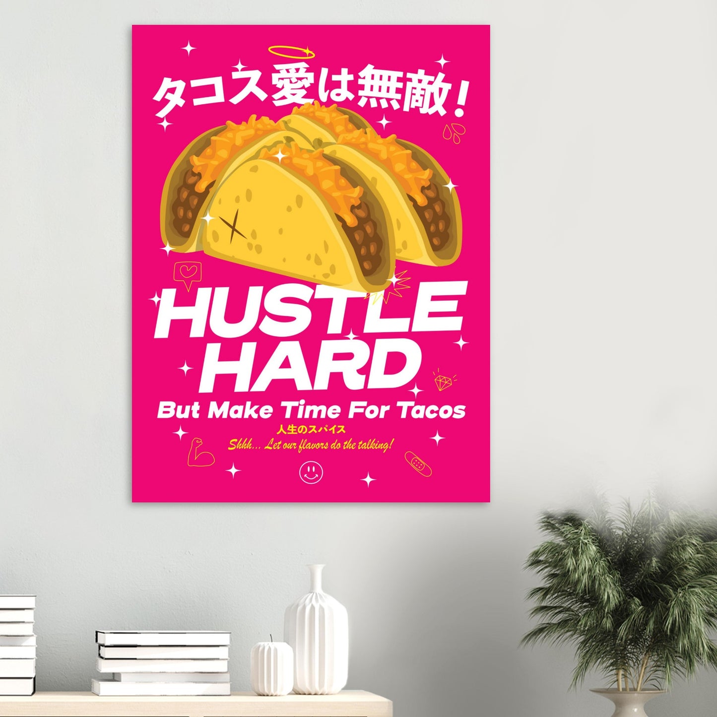 Hustle Hard, But Make Time For Tacos