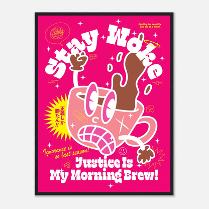 Stay Woke, Justice Is My Morning Brew!