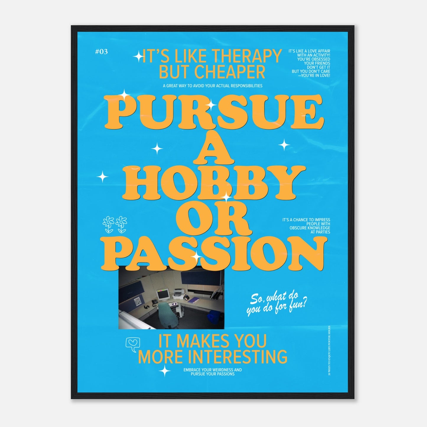 20 Ways To Enjoy Life: Pursue A Hobby Or Passion (#03)