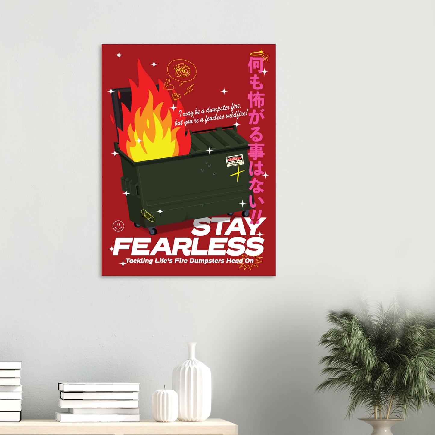 Fearless: Tackling Life's Fire Dumpsters Head On!