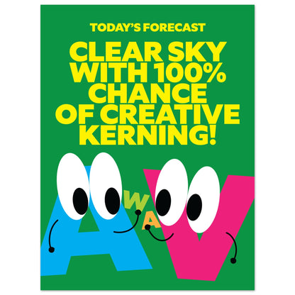 Today's Forecast: Clear Sky with 100% Chance of Creative Kerning!