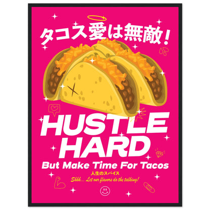 Hustle Hard, But Make Time For Tacos