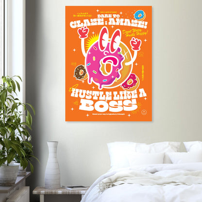 Dare To Glaze And Amaze! Hustle Like A Boss, Donut Your Way To Legendary Triumph!