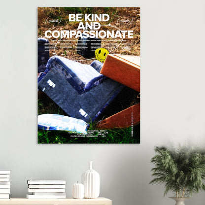 Be Kind And Compassionate