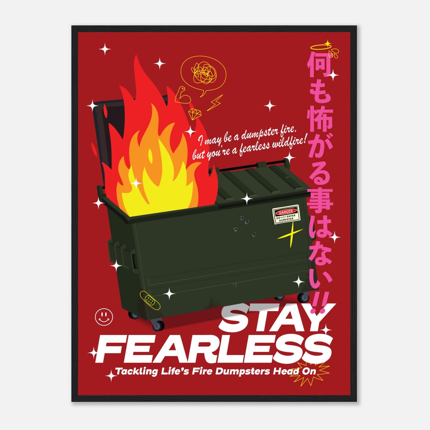 Fearless: Tackling Life's Fire Dumpsters Head On!