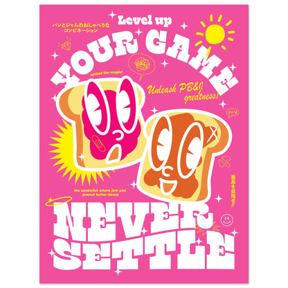 Never Settle, Level Up Your (PB&J) Game!