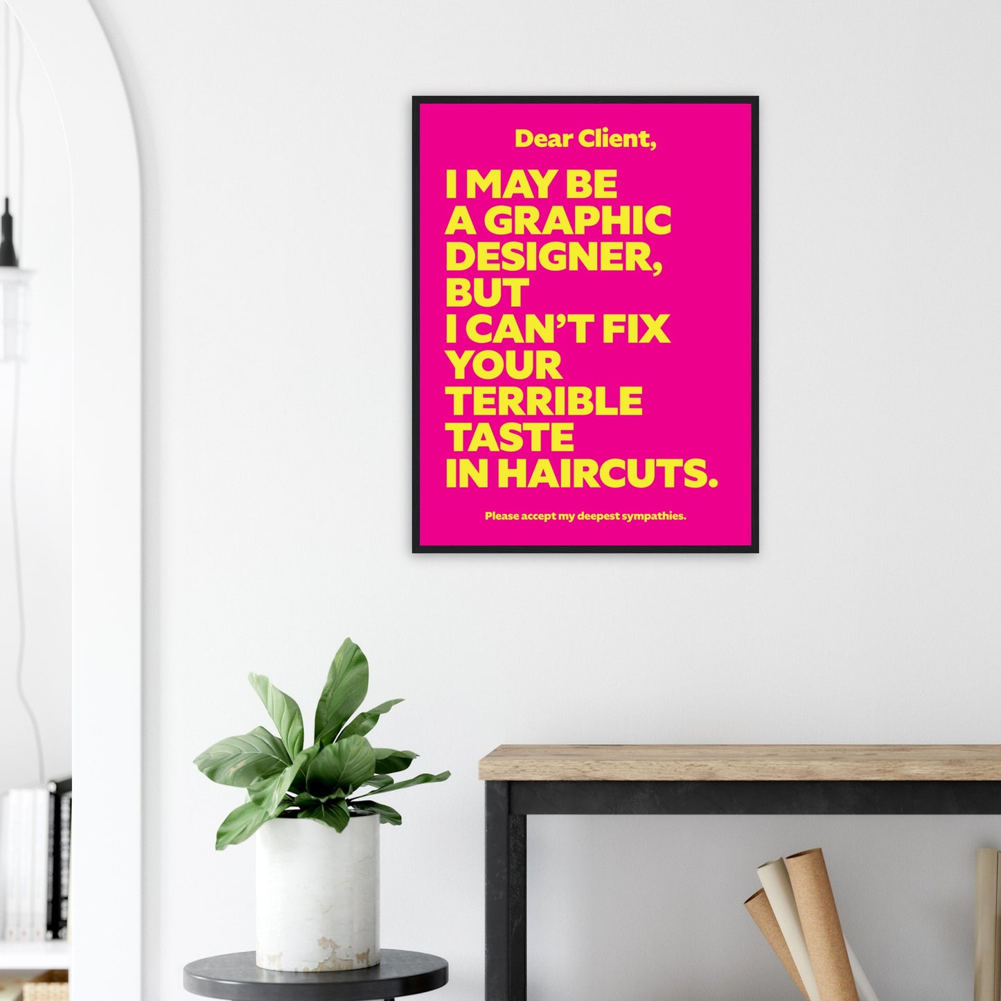 Dear Client: I may be a graphic designer, but I can’t fix your terrible taste in haircuts.