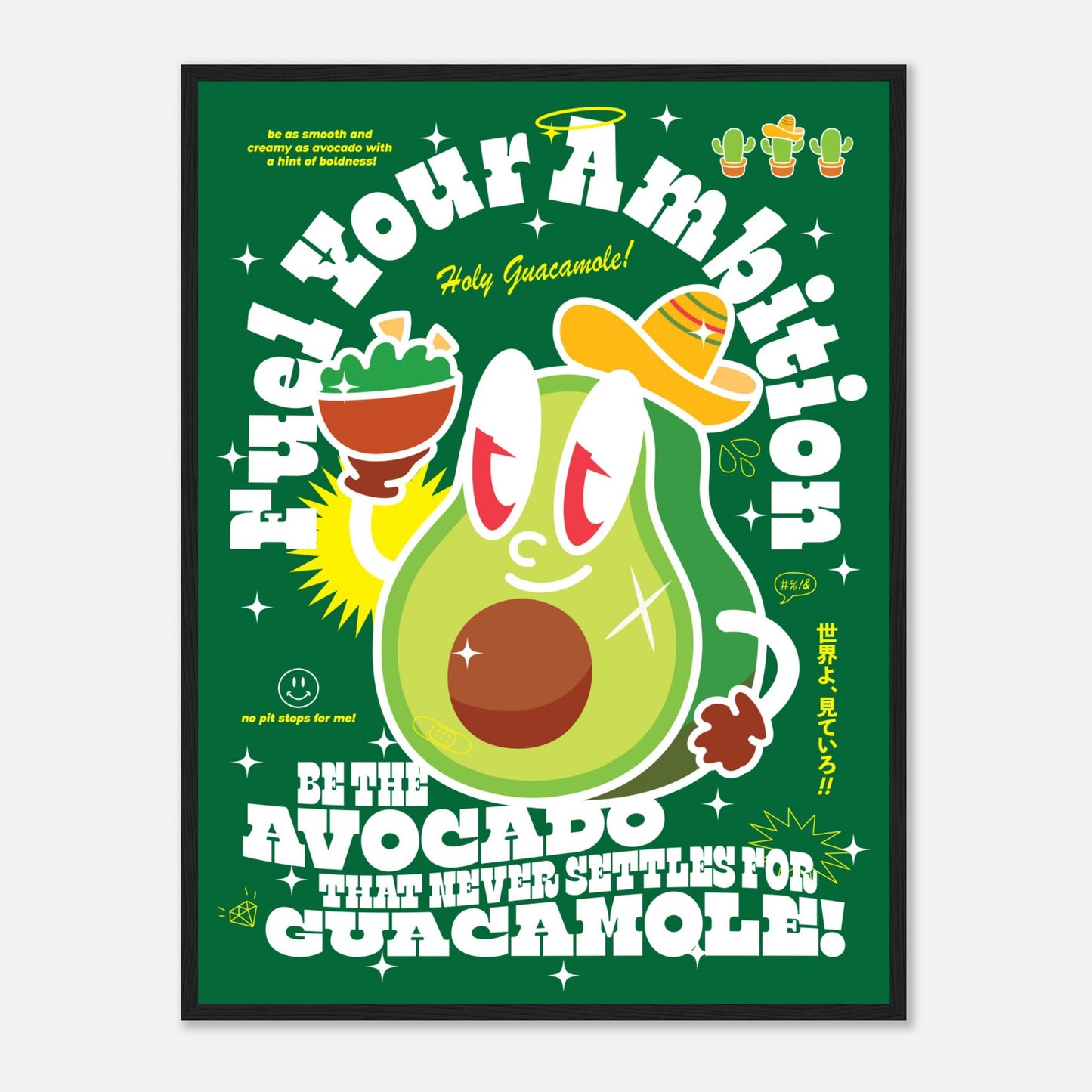 Fuel Your Ambition: Be The Avocado That Never Settles For Guacamole!