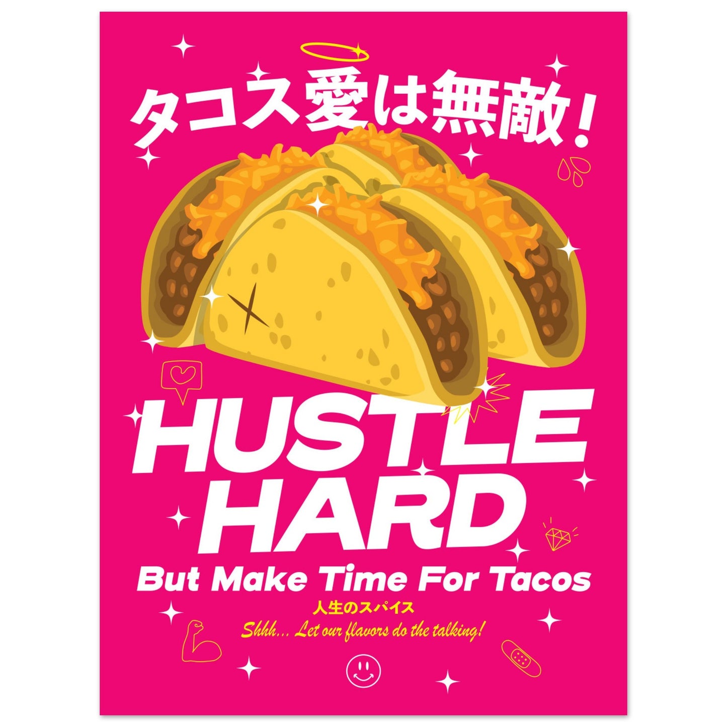 Hustle Hard, But Make Time For Tacos