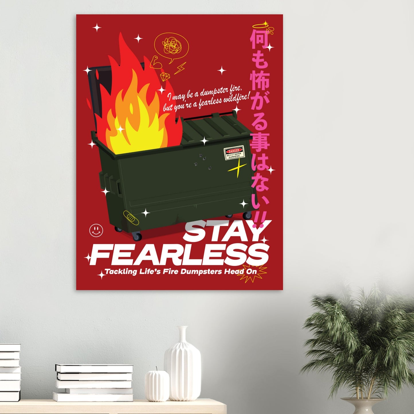 Fearless: Tackling Life's Fire Dumpsters Head On!