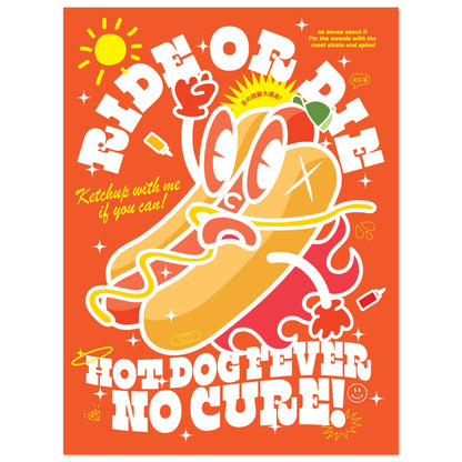 Ride or Die: Hot Dog Fever, No Cure!