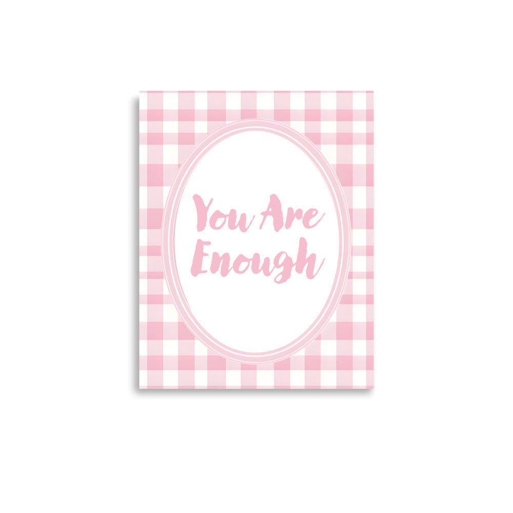 Close-Up of Design: 11x14 Detailed view of the "You Are Enough" quote on the Poster