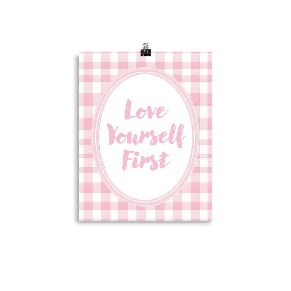 Close-Up of Design: 11x14 Detailed view of the "Love Yourself First" quote on the Poster