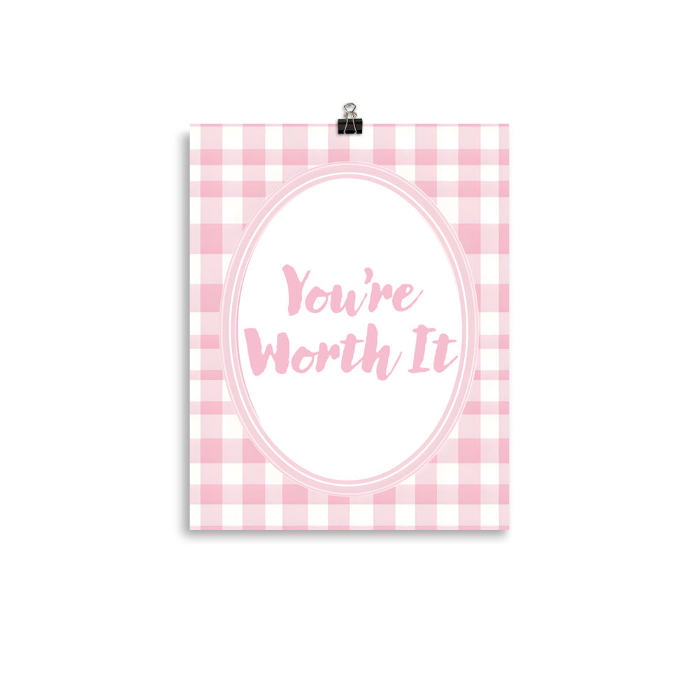 Close-Up of Design: 11x14 Detailed view of the "You're Worth It" quote on the Poster