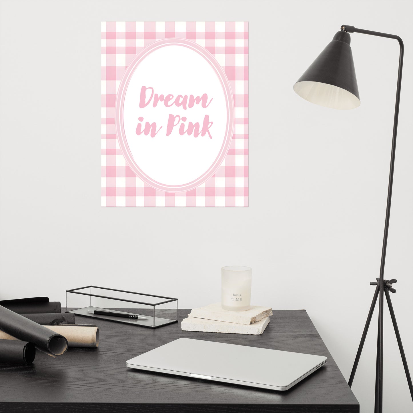 Lifestyle Image: 16x20 Dream in Pink Valentine's Day Pink Inspirational Quote Poster hanging on a wall in a stylish room