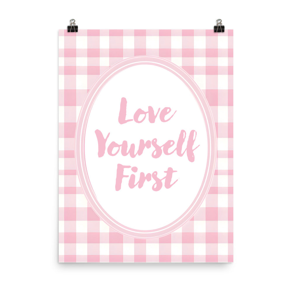 Close-Up of Design: 18x24 Detailed view of the "Love Yourself First" quote on the Poster