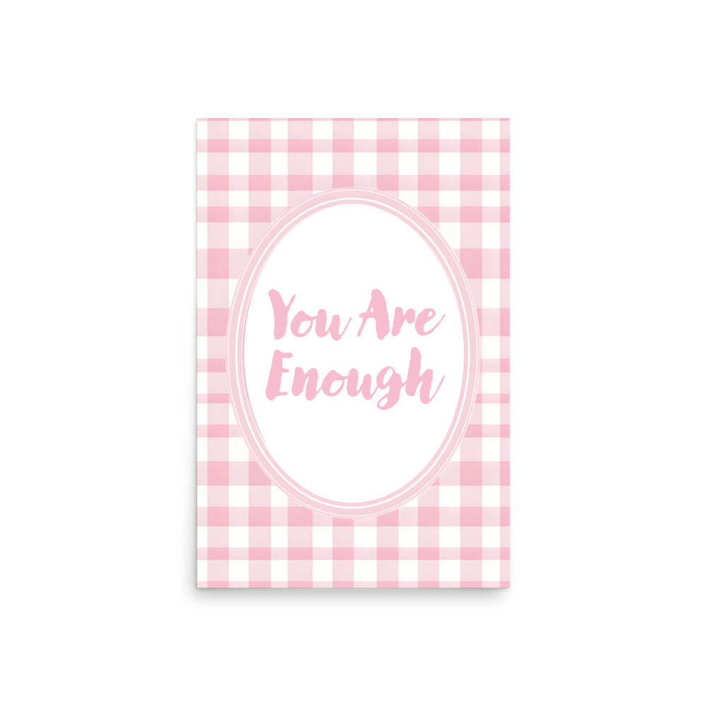 Close-Up of Design: 20x30 Detailed view of the "You Are Enough" quote on the Poster