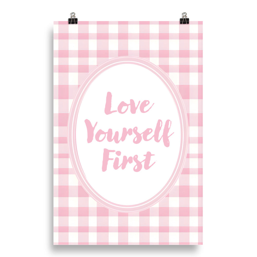 Close-Up of Design: 20x30 Detailed view of the "Love Yourself First" quote on the Poster