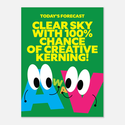 Today's Forecast: Clear Sky with 100% Chance of Creative Kerning!