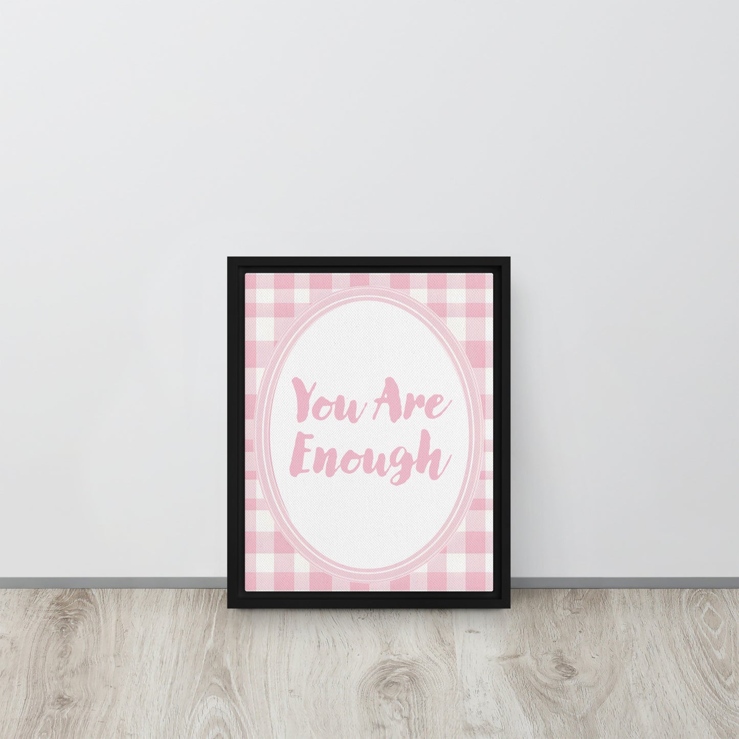 Front View Image: 11x14 You Are Enough Valentine's Day Pink Inspirational Quote Framed Canvas