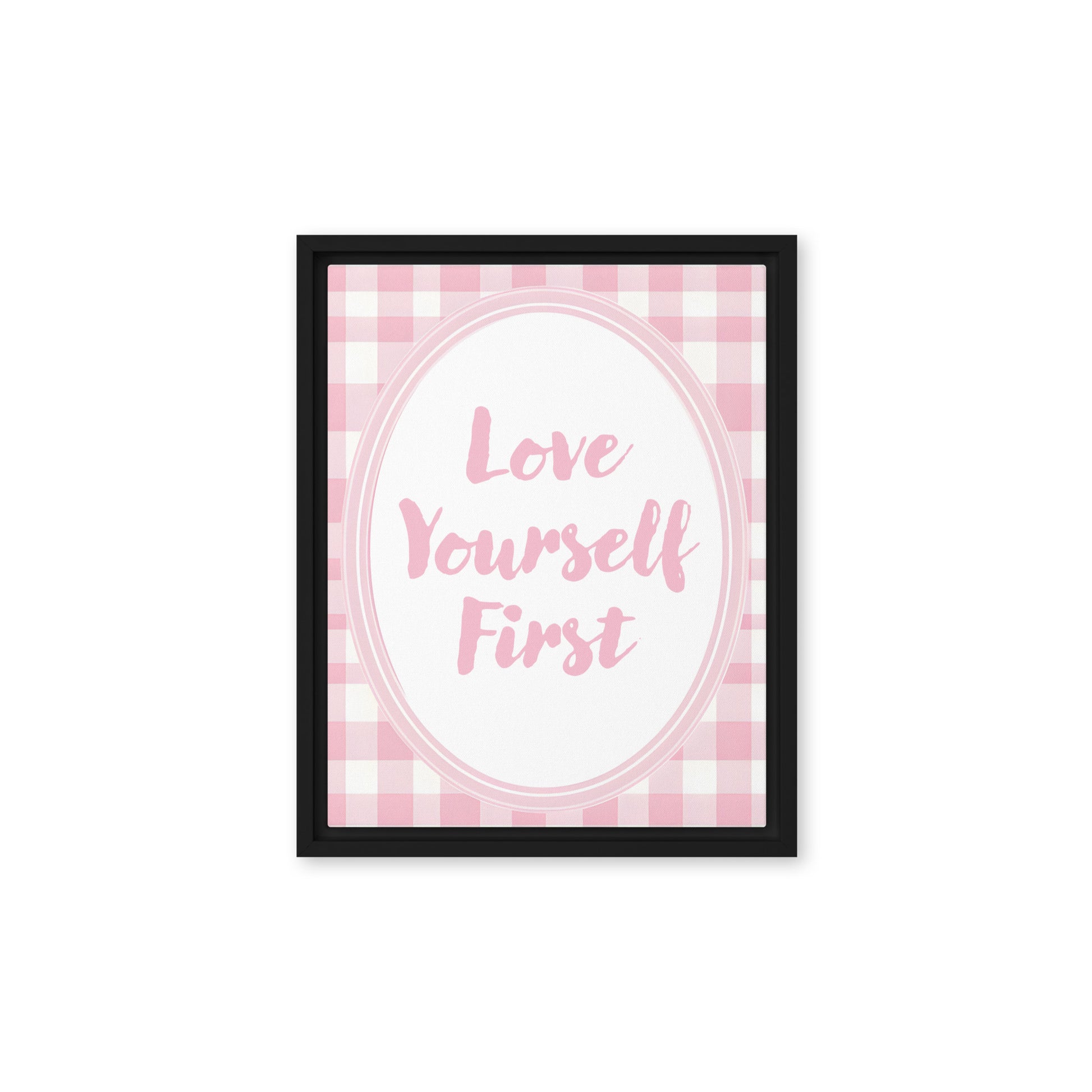 Front View Image: 11x14 Love Yourself First Valentine's Day Pink Inspirational Quote Framed Canvas