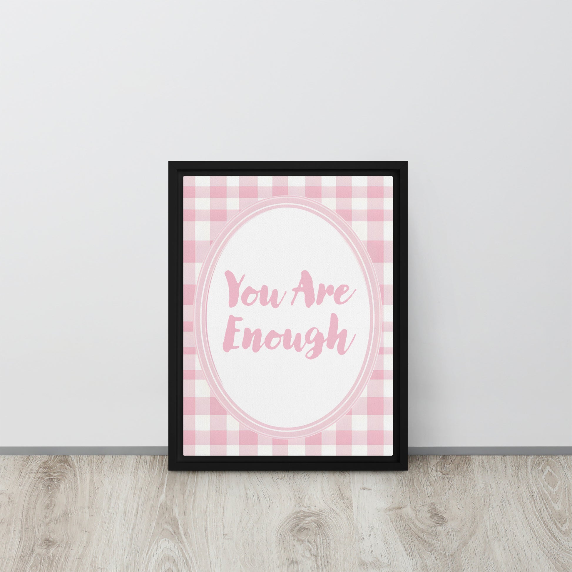 Front View Image: 12x16 You Are Enough Valentine's Day Pink Inspirational Quote Framed Canvas