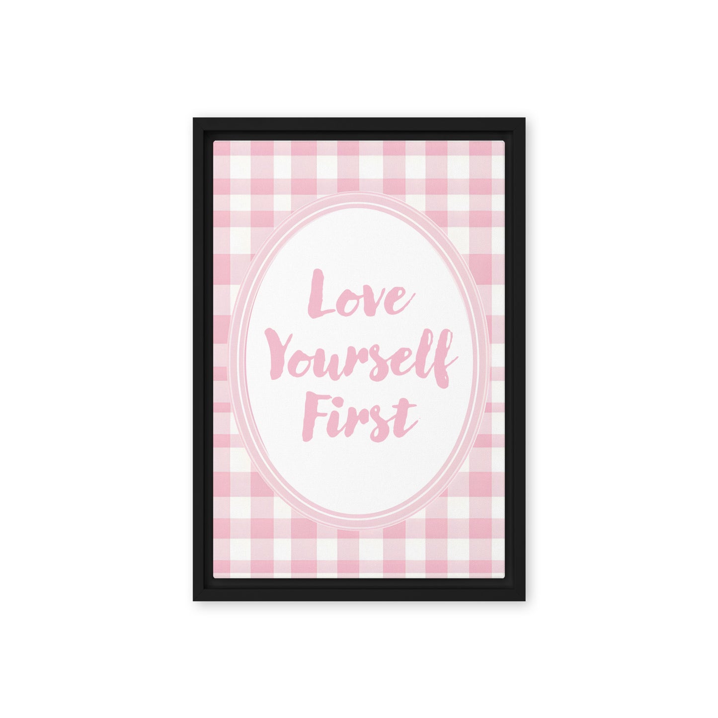 Front View Image: 12x18 Love Yourself First Valentine's Day Pink Inspirational Quote Framed Canvas