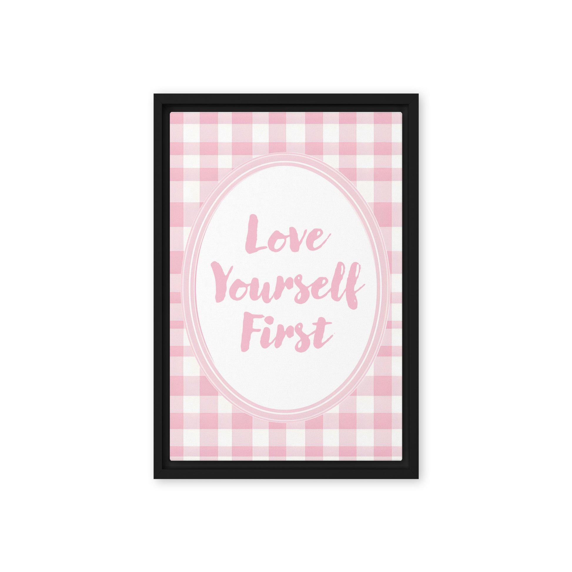 Front View Image: 12x18 Love Yourself First Valentine's Day Pink Inspirational Quote Framed Canvas