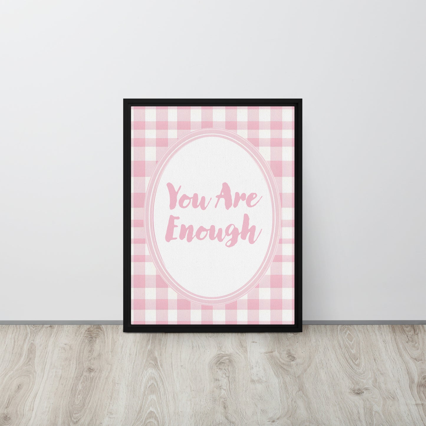 Front View Image: 18x24 You Are Enough Valentine's Day Pink Inspirational Quote Framed Canvas