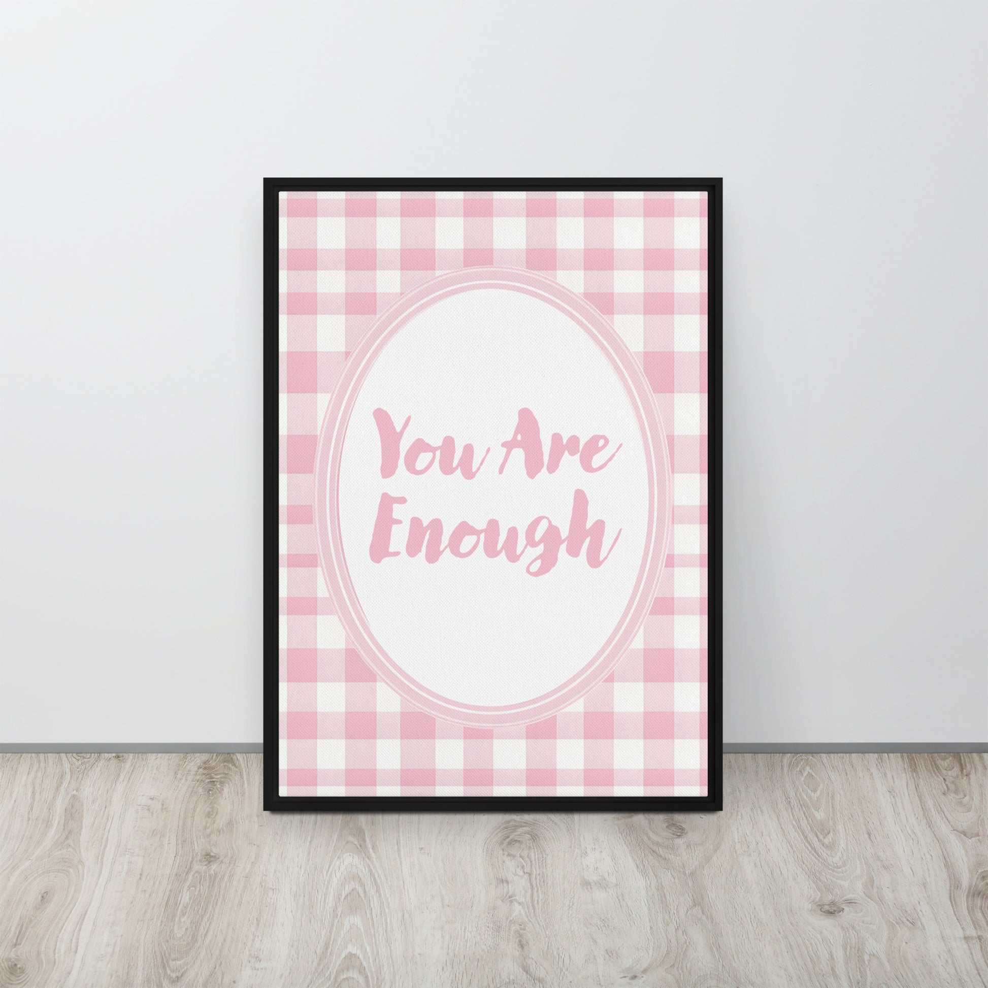 Front View Image: 20x28 You Are Enough Valentine's Day Pink Inspirational Quote Framed Canvas