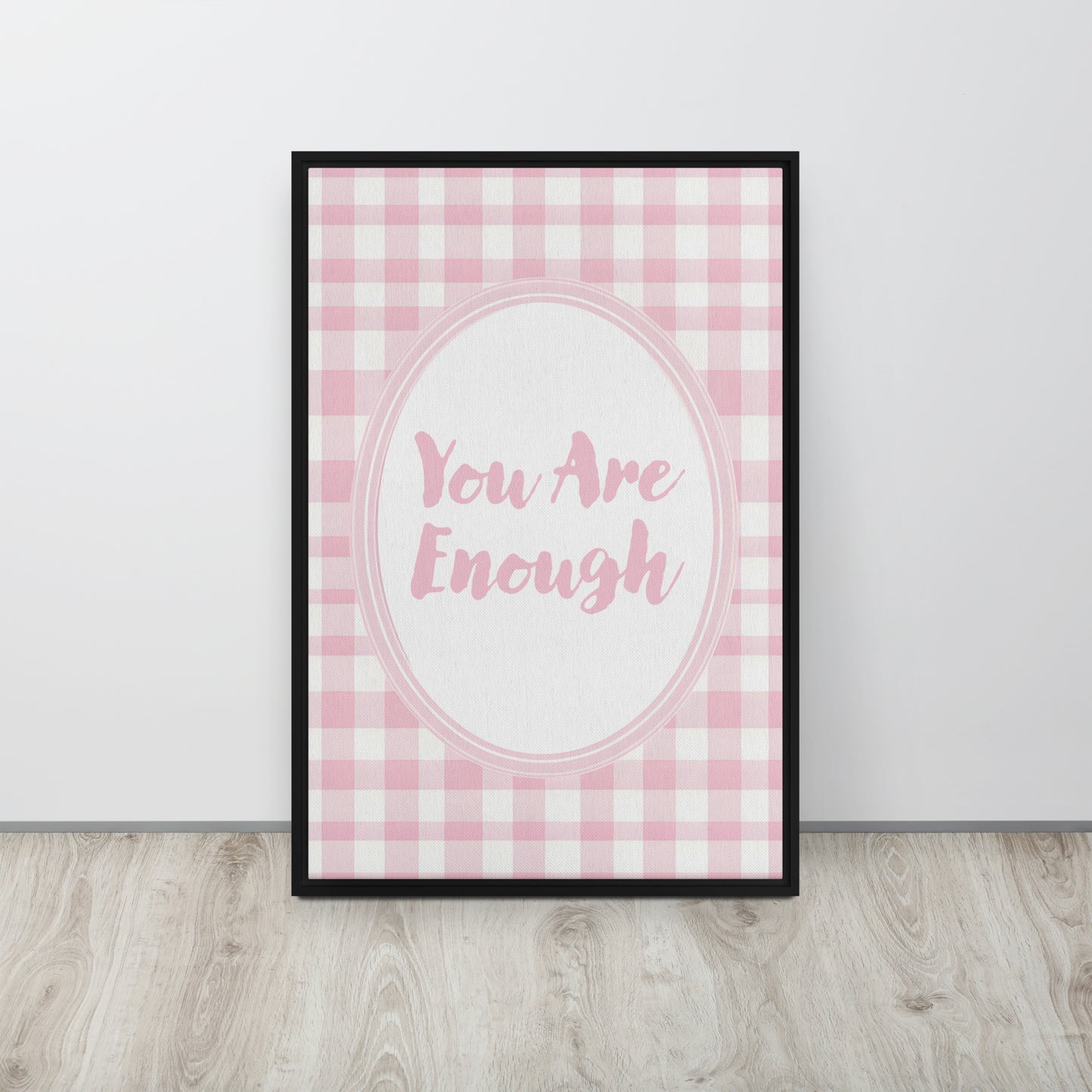 Front View Image: 20x30 You Are Enough Valentine's Day Pink Inspirational Quote Framed Canvas