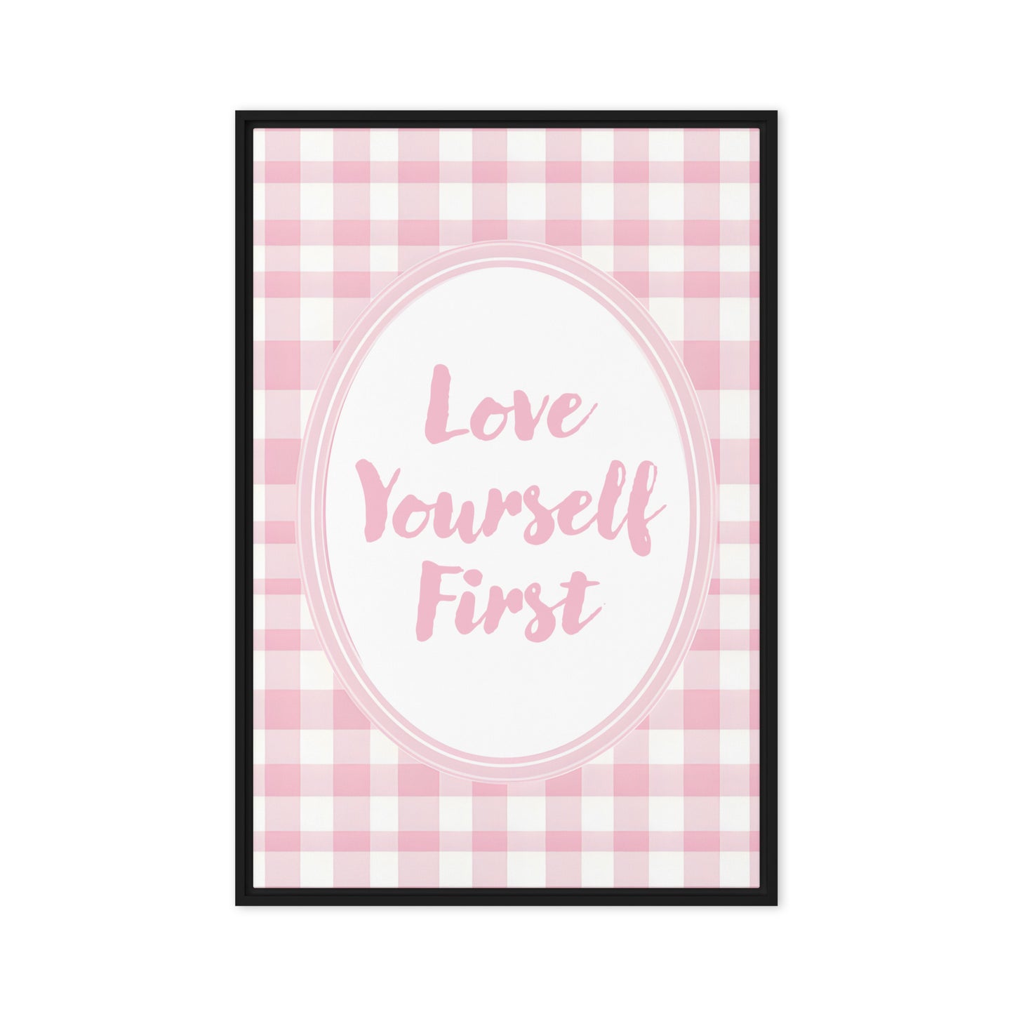 Front View Image: 20x30 Love Yourself First Valentine's Day Pink Inspirational Quote Framed Canvas