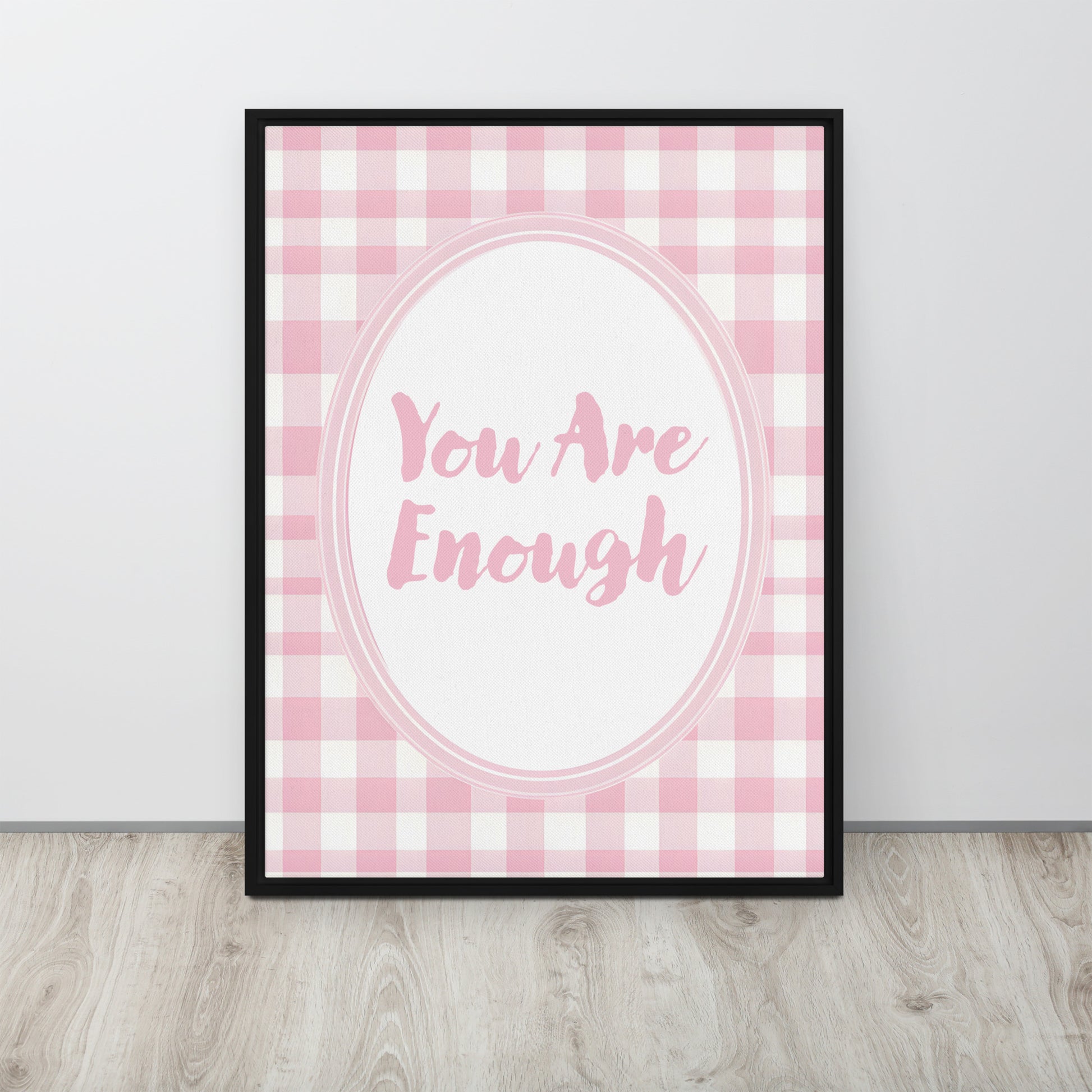 Front View Image: 24x32 You Are Enough Valentine's Day Pink Inspirational Quote Framed Canvas