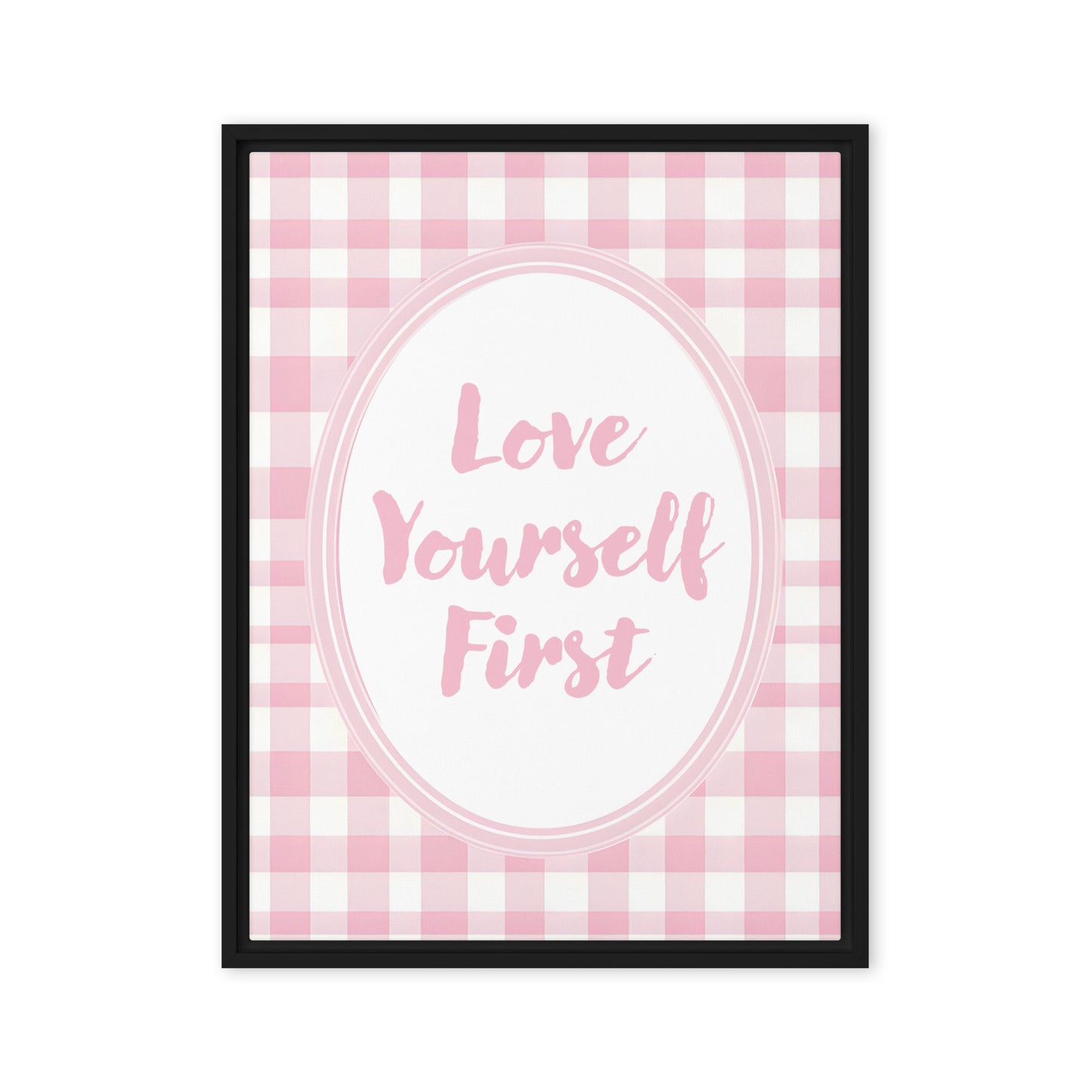 Front View Image: 24x32 Love Yourself First Valentine's Day Pink Inspirational Quote Framed Canvas