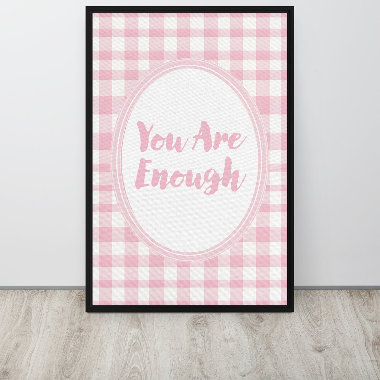 Front View Image: 24x36 You Are Enough Valentine's Day Pink Inspirational Quote Framed Canvas