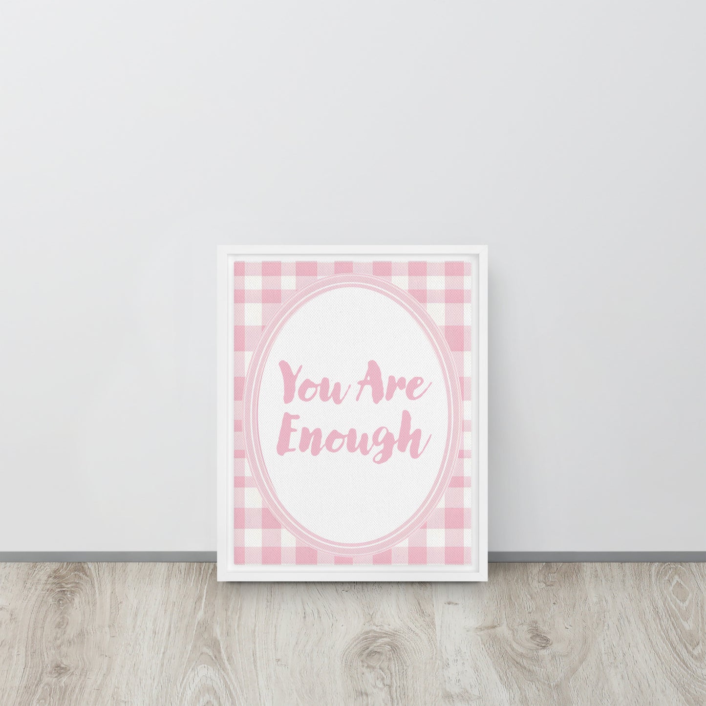 Front View Image: 11x14 You Are Enough Valentine's Day Pink Inspirational Quote Framed Canvas