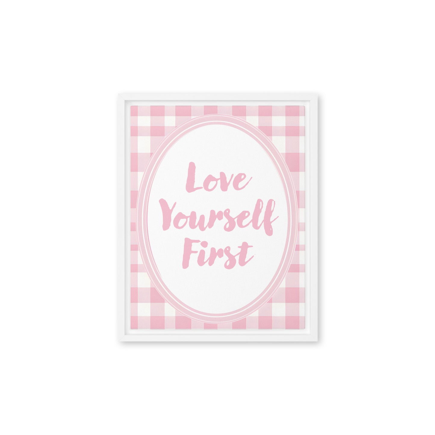 Front View Image: 11x14 Love Yourself First Valentine's Day Pink Inspirational Quote Framed Canvas