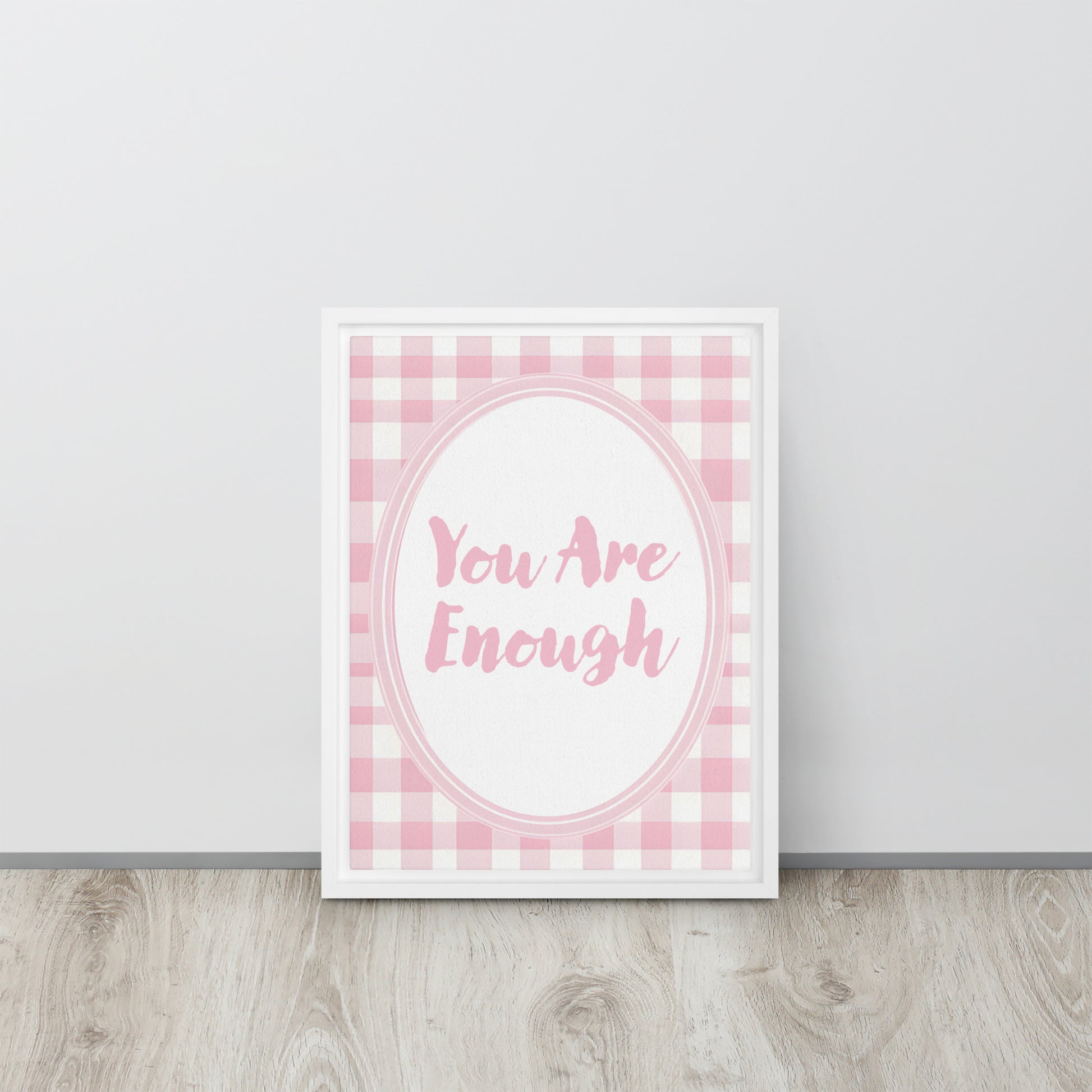 Front View Image: 12x16 You Are Enough Valentine's Day Pink Inspirational Quote Framed Canvas