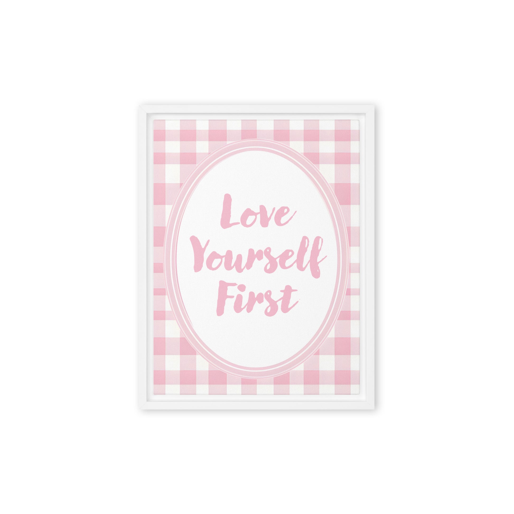 Front View Image: 12x16 Love Yourself First Valentine's Day Pink Inspirational Quote Framed Canvas