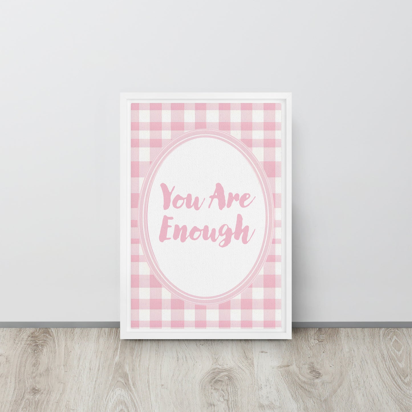 Front View Image: 12x18 You Are Enough Valentine's Day Pink Inspirational Quote Framed Canvas