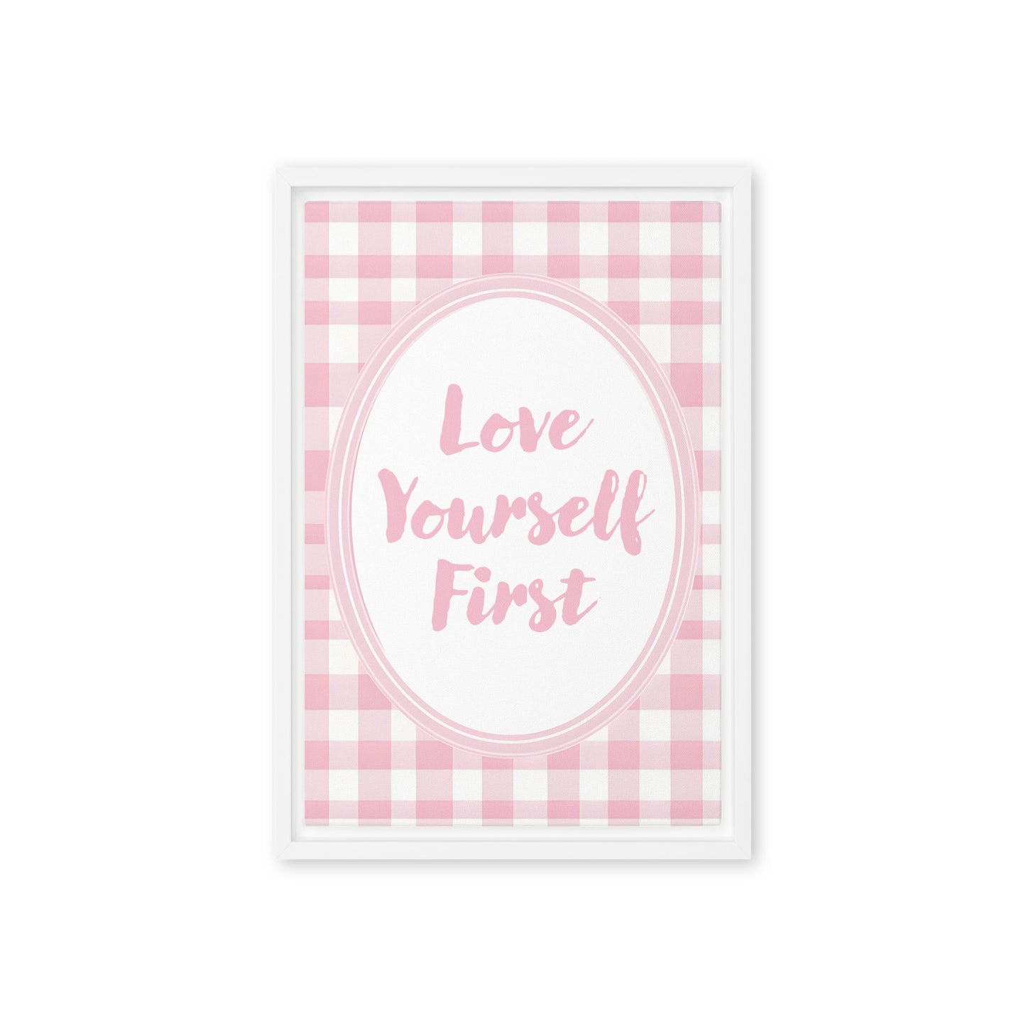 Front View Image: 12x18 Love Yourself First Valentine's Day Pink Inspirational Quote Framed Canvas