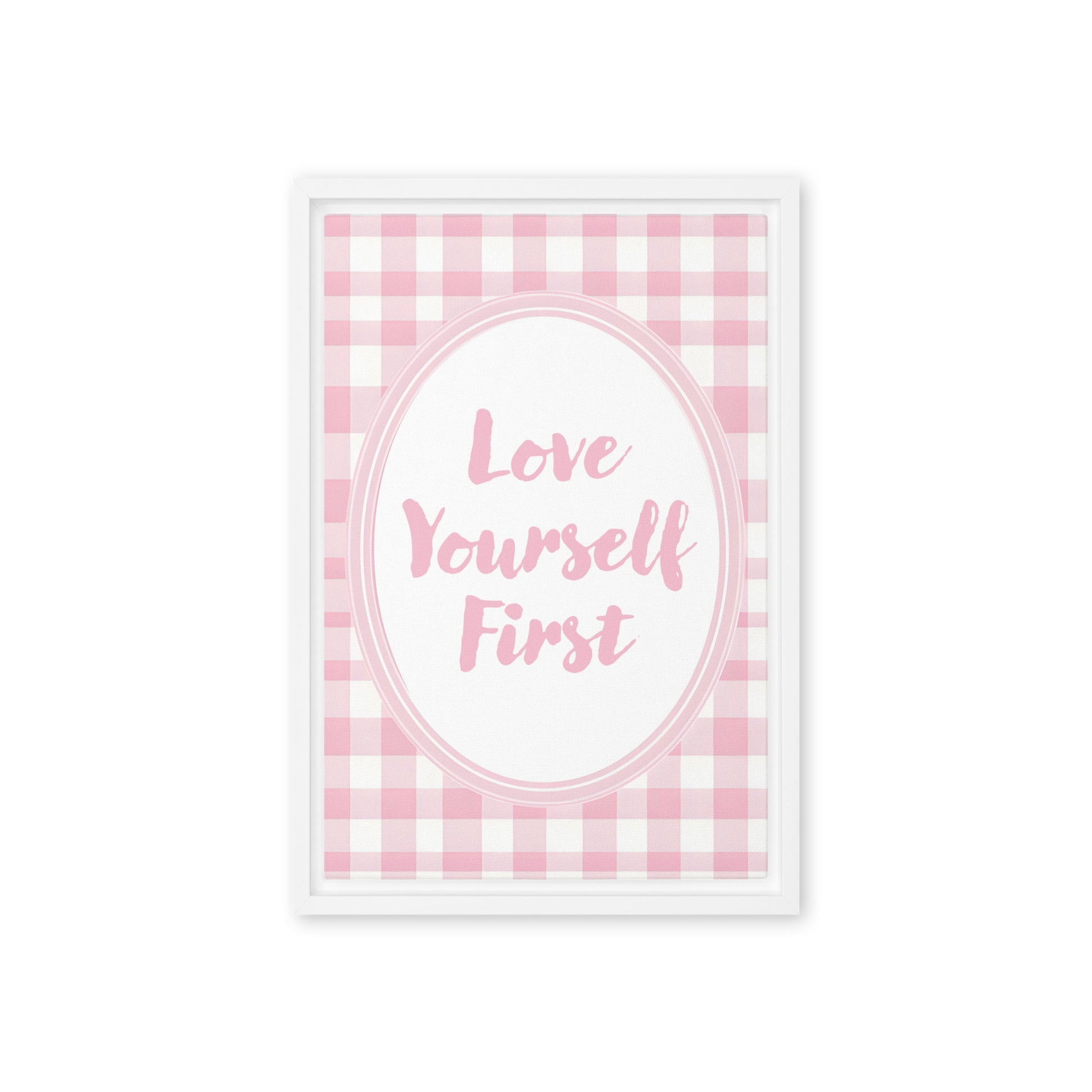 Front View Image: 12x18 Love Yourself First Valentine's Day Pink Inspirational Quote Framed Canvas