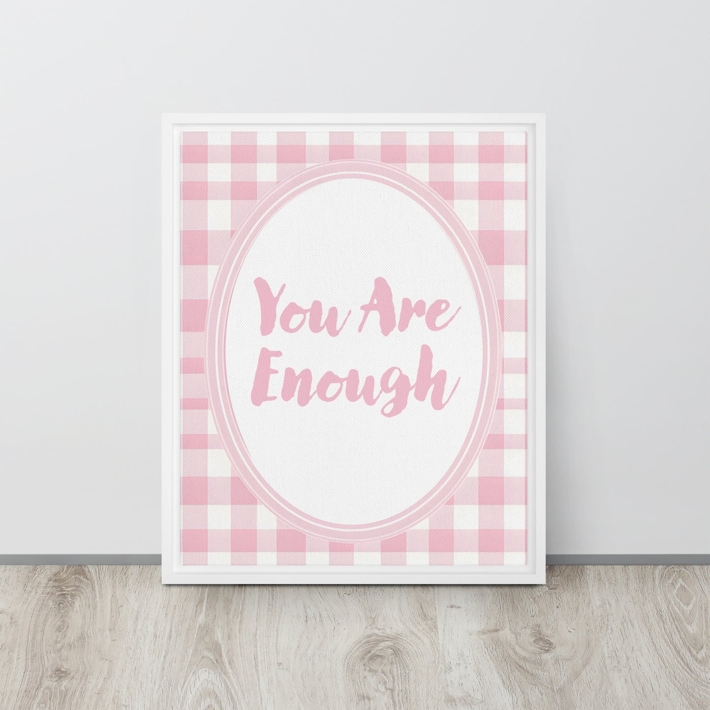 Front View Image: 16x20 You Are Enough Valentine's Day Pink Inspirational Quote Framed Canvas