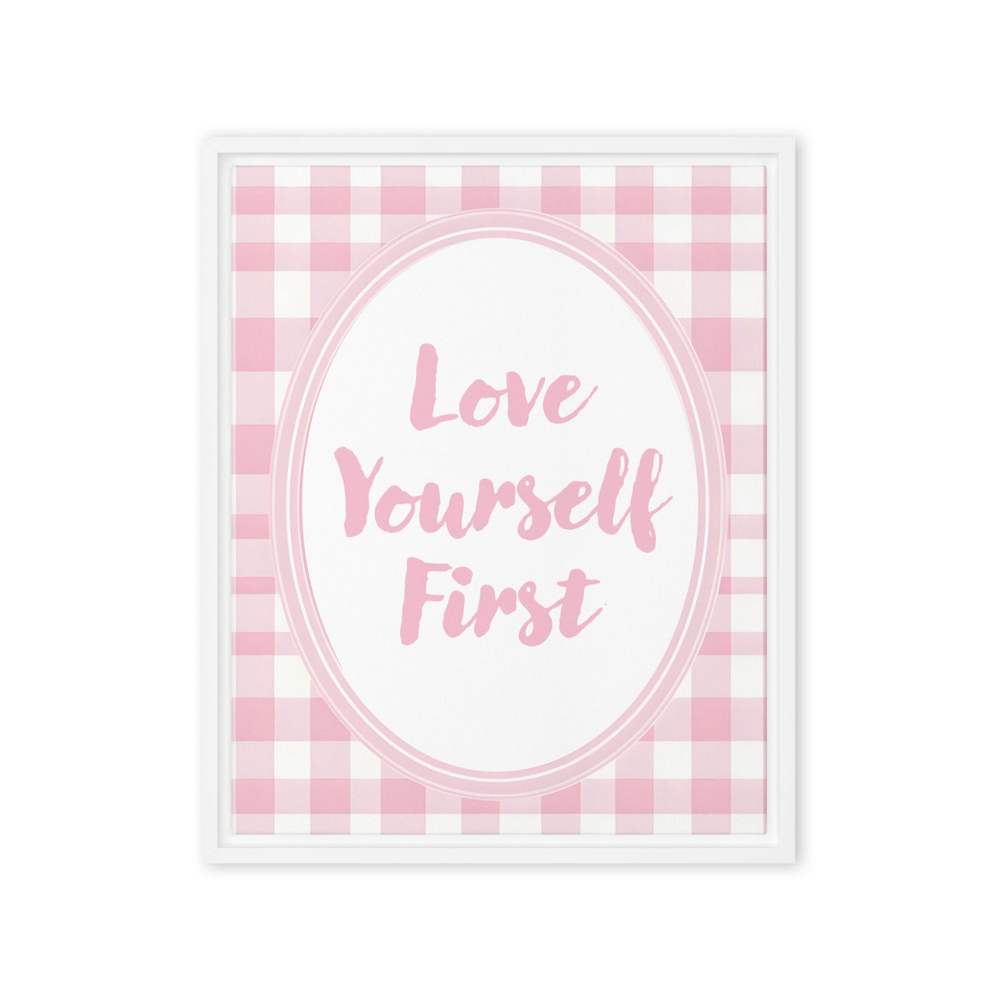 Front View Image: 16x20 Love Yourself First Valentine's Day Pink Inspirational Quote Framed Canvas